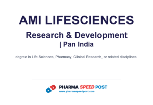 Ami Lifesciences Hiring for Research & Development in Pan India