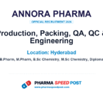 Annora Pharma Hiring for Production, Packing, QA, QC & Engineering in Hyderabad
