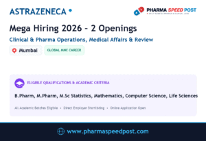 AstraZeneca Mega Hiring 2026: 2 Openings in Clinical & Pharma Operations, Medical Affairs & Review | Freshers & Experienced