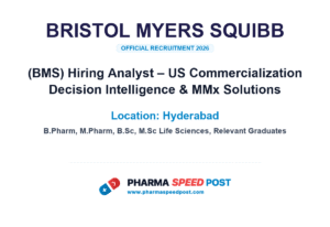 Bristol Myers Squibb Hiring for (BMS) Hiring Analyst – US Commercialization Decision Intelligence & MMx Solutions in Hyderabad