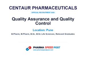 Centaur Pharmaceuticals Hiring for Quality Assurance and Quality Control in Pune