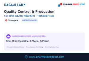 Dasami Lab Hiring for Quality Control & Production in Telangana