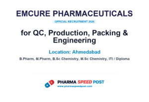 Emcure Pharmaceuticals Hiring for for QC, Production, Packing & Engineering in Ahmedabad