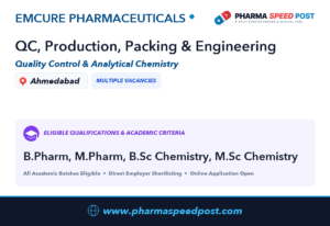 Emcure Pharmaceuticals Hiring for QC, Production, Packing & Engineering in Ahmedabad
