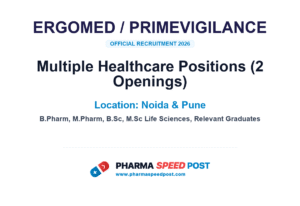 Ergomed / PrimeVigilance Mega Hiring 2026: 2 Openings in Multiple Healthcare Positions