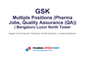 GSK Mega Hiring 2026: 15 Openings in Pharma Jobs, Quality Assurance (QA)