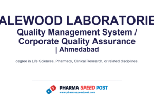 Halewood Laboratories Hiring for Quality Management System / Corporate Quality Assurance in Ahmedabad