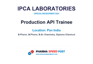 Ipca Laboratories Hiring for Production API Trainee in Pan India