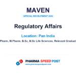 Maven Hiring for Regulatory Affairs in Pan India