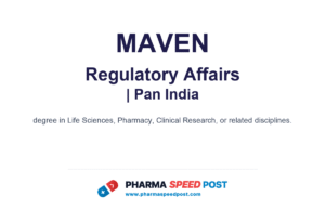 Maven Hiring for Regulatory Affairs in Pan India