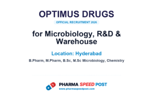 Optimus Drugs Hiring for for Microbiology, R&D & Warehouse in Hyderabad