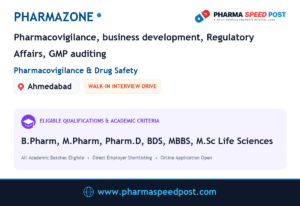Pharmazone Hiring for Pharmacovigilance, business development, Regulatory Affairs, GMP auditing in Ahmedabad