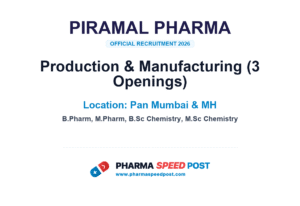 Piramal Pharma Mega Hiring 2026: 3 Openings in Production & Manufacturing