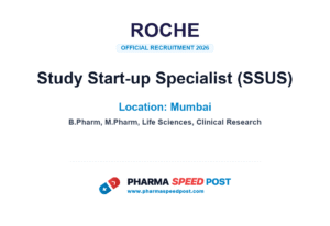 Roche Hiring for Study Start-up Specialist (SSUS) in Mumbai