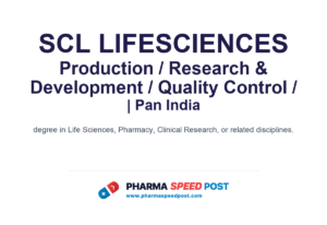 SCL Lifesciences Hiring for Production / Research & Development / Quality Control / Engineering / Quality Assurance in Pan India