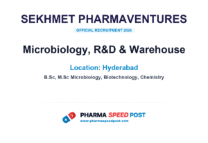 Sekhmet Pharmaventures Hiring for Microbiology, R&D & Warehouse in Hyderabad